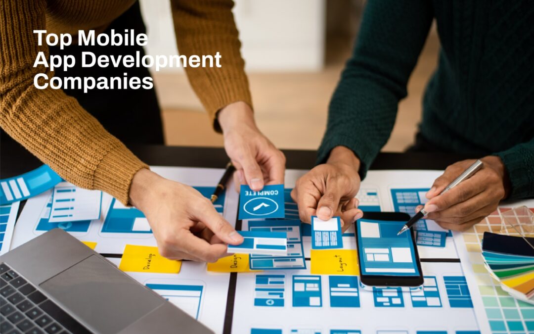 Top Mobile App Development Companies